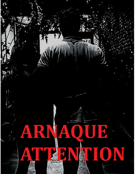 Attention Arnaque méfiez vous
